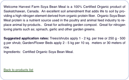  Welcome Harvest Farm Soya Bean Meal is a 100% Certified Organi