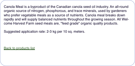  Canola Meal is a byproduct of the Canadian canola seed oil ind