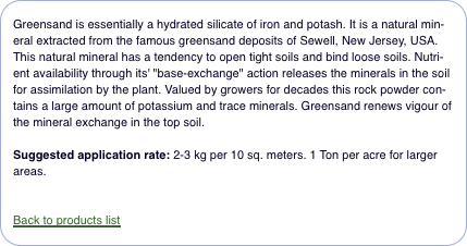  Greensand is essentially a hydrated silicate of iron and potas