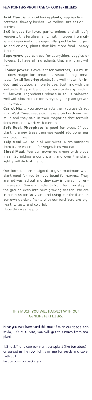  FEW POINTERS ABOUT USE OF OUR FERTILIZERS  Acid Plant is for a