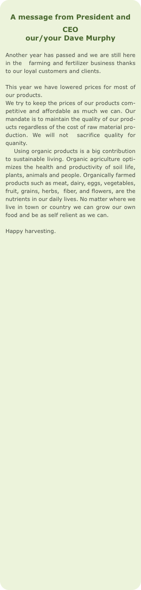  A message from President and CEO our/your Dave Murphy  Another