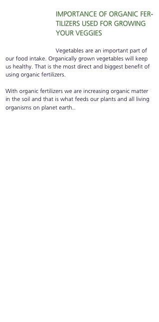  IMPORTANCE OF ORGANIC FERTILIZERS USED FOR GROWING YOUR VEGGIE