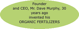 Founder and CEO, Mr. Dave Murphy, 30 years ago  invented his OR
